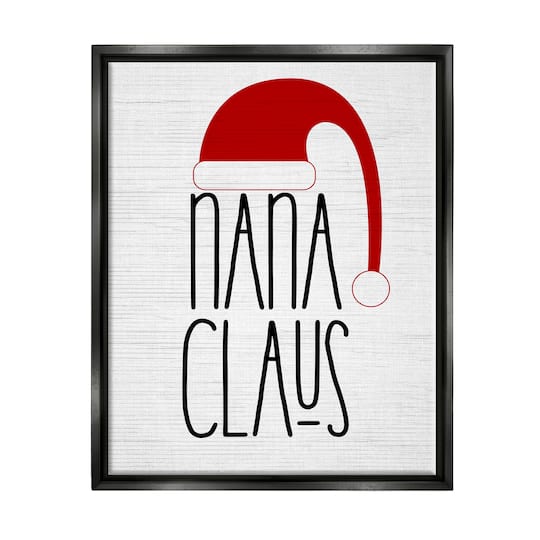 Stupell Industries Nana Claus Fun Santa Hat Phrase Framed Floater Canvas Wall Art